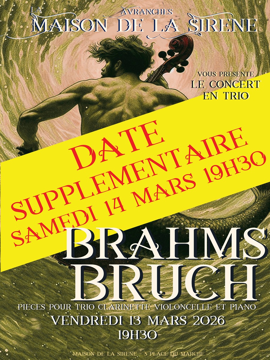 Concert Trio brahms et bruch date supplémentaire