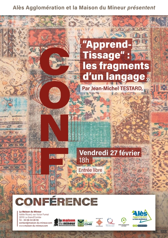 Conférence " Apprend-Tissage : les fragments d’un langage " par Jean-Michel TESTARD Maison du Mineur La Grand-Combe
