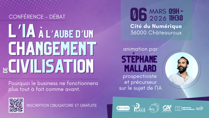 Conférence - Débat : L'IA à l'aube d'un changement de civilisation - Stéphane Mallard Cité du Numérique Châteauroux Châteauroux