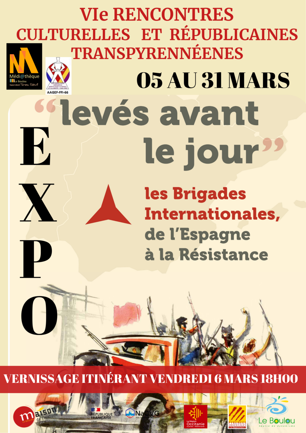 EXPOSITION ” LEVÉS AVANT LE JOUR” LES BRIGADES INTERNATIONALES DE L’ESPAGNE À LA RÉSISTANCE.
