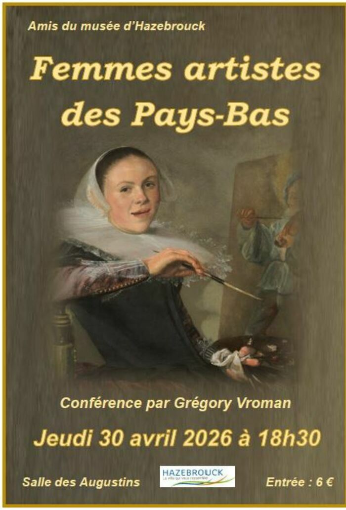 Femmes artistes de Pays-Bas Conférence par Grégory Vroman Salle des Augustins Hazebrouck