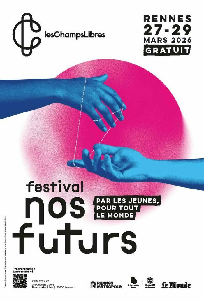 Festival Nos futurs - La parole à la relève Les Champs Libres - Musée de Bretagne Rennes
