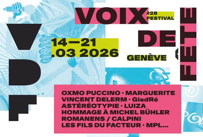 Festival Voix De Fête #28 | 14-21 Mars 2026 Salle communale de Plainpalais Genève