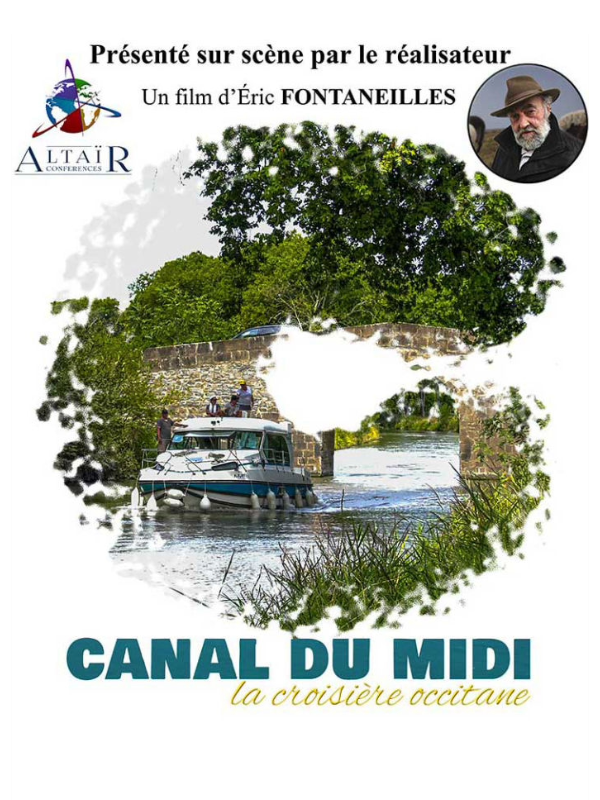 Film Conférence Canal du Midi-La Croisière Occitane d’Eric Fontaneilles