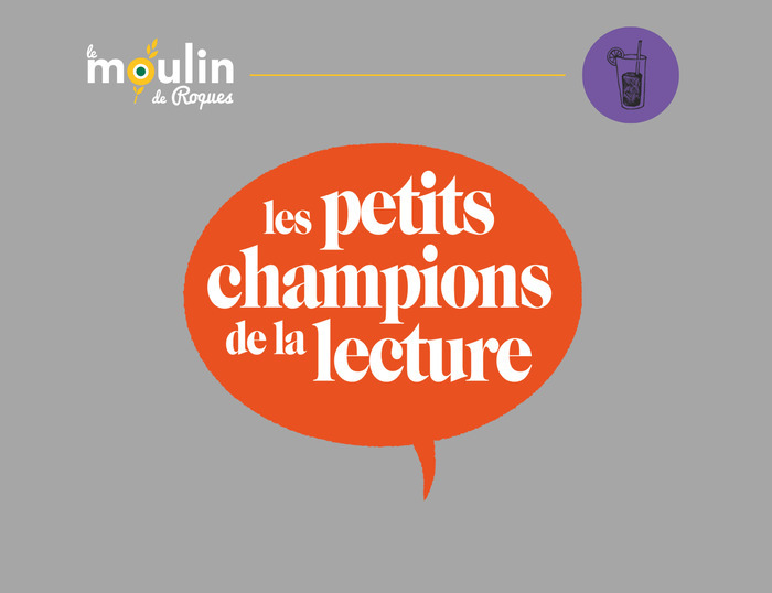 Finale départementale des Petits Champions de la Lecture Tiers lieu culturel - Le Moulin Roques