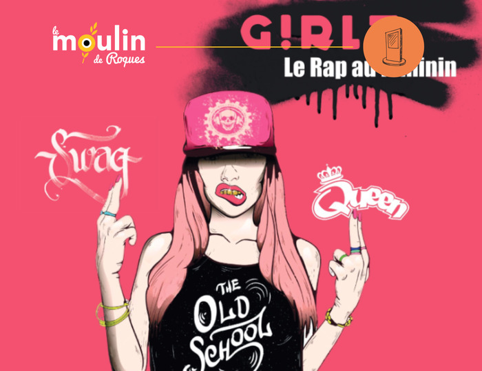 Girlz : le rap au féminin Tiers lieu culturel - Le Moulin Roques