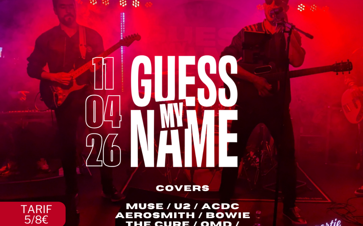 GUESS MY NAME (groupe de covers) x 1ère partie La Dame de Canton  Paris