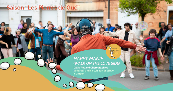 Happy Manif (Walk on the Love Side) - David Rolland Chorégraphies Limoux Limoux