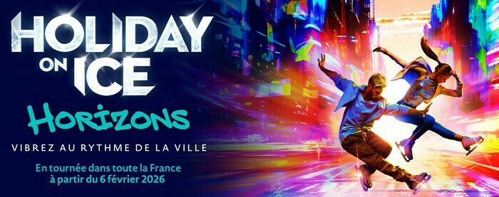 Holiday on Ice : Horizons Zénith Nantes Métropole