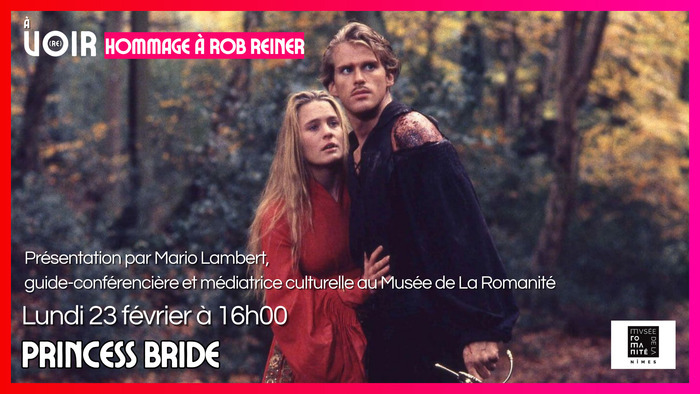 Hommage à Rob Reiner Princess Bride Le Sémaphore Nîmes
