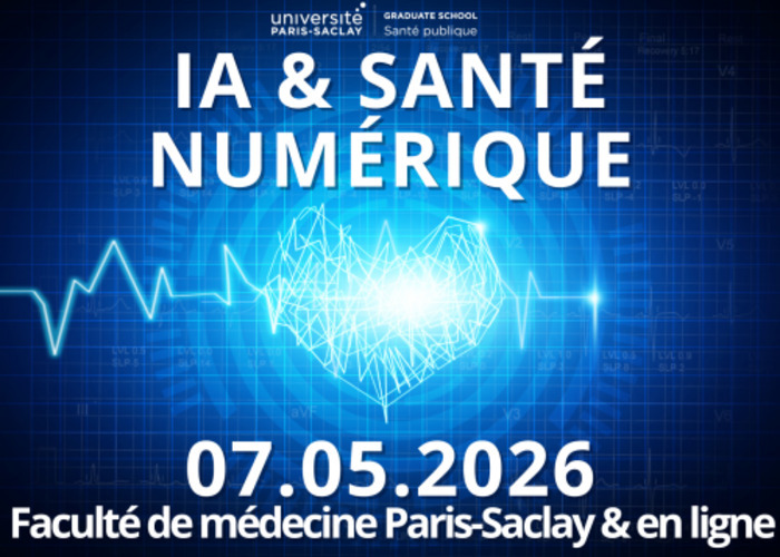 IA et santé numérique - Journée de la GS Santé publique Faculté de Médecine - Université Paris-Saclay Le Kremlin-Bicêtre