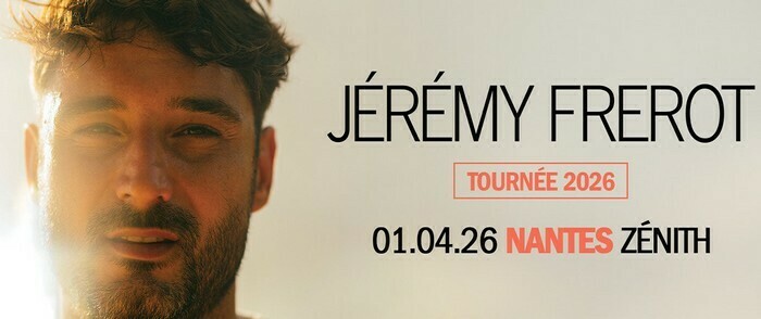 Jérémy Frerot Zénith Nantes Métropole