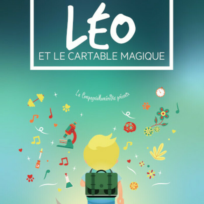 La Compagnie NuméroDix - Léo et le cartable magique Le Bacchus Rennes