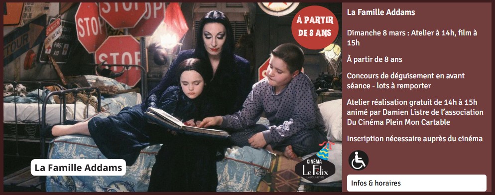 La Famille Addams + Atelier Réalisation + concours costume 10 ans du Félix