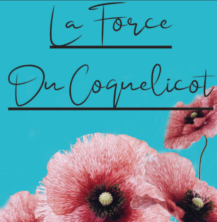 La Force du Coquelicot de Lydia Cherton La Maison Cantonale Bordeaux