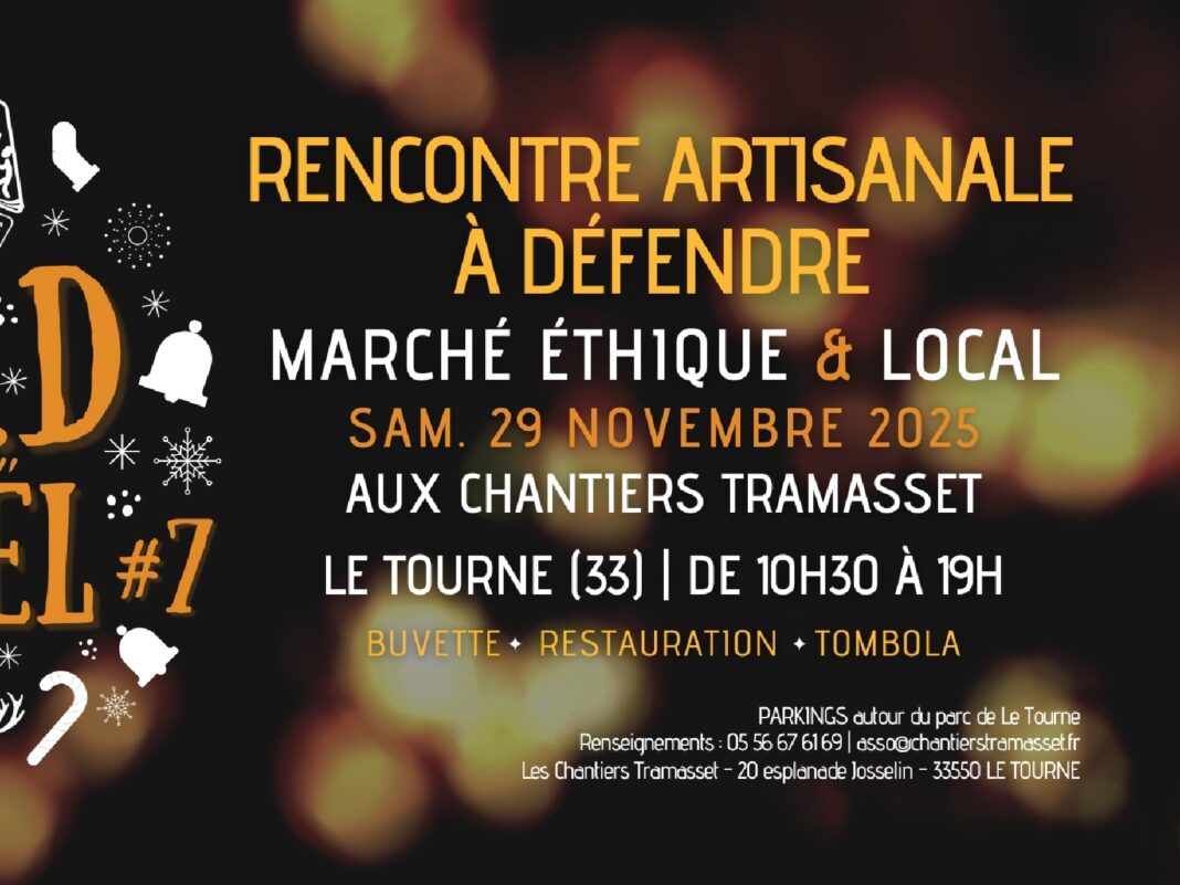 La Rencontre Artisanale à Défendre #8 Chantiers Tramasset Le Tourne