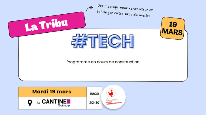 La Tribu #TECH La Cantine Quimper - Coworking Quimper