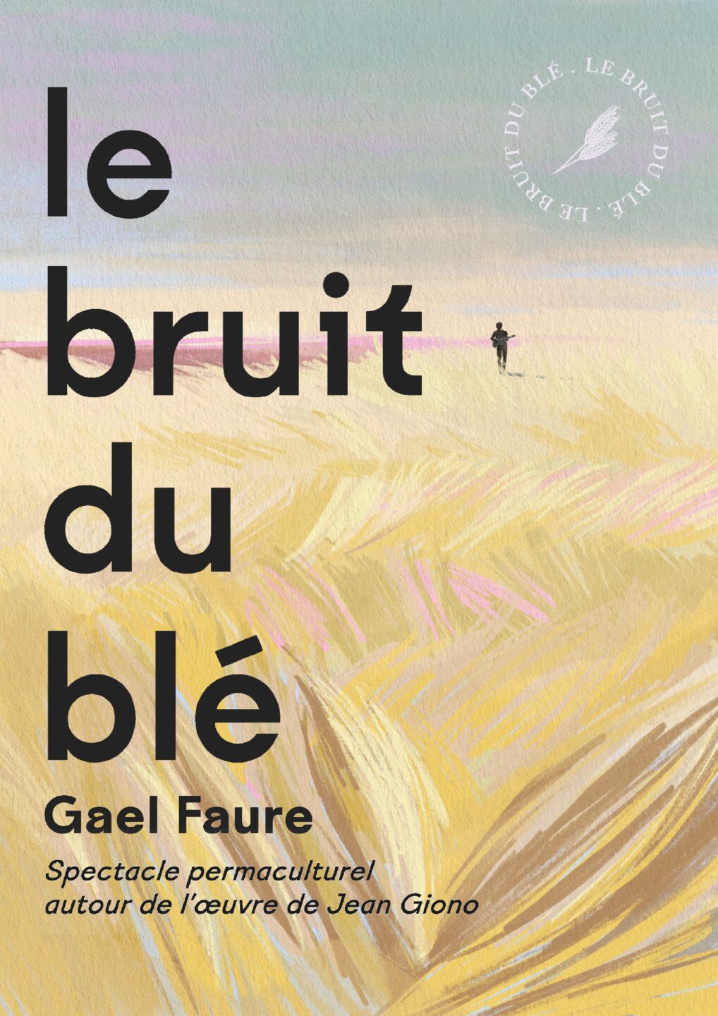 Le bruit du blé avec Gaël Faure