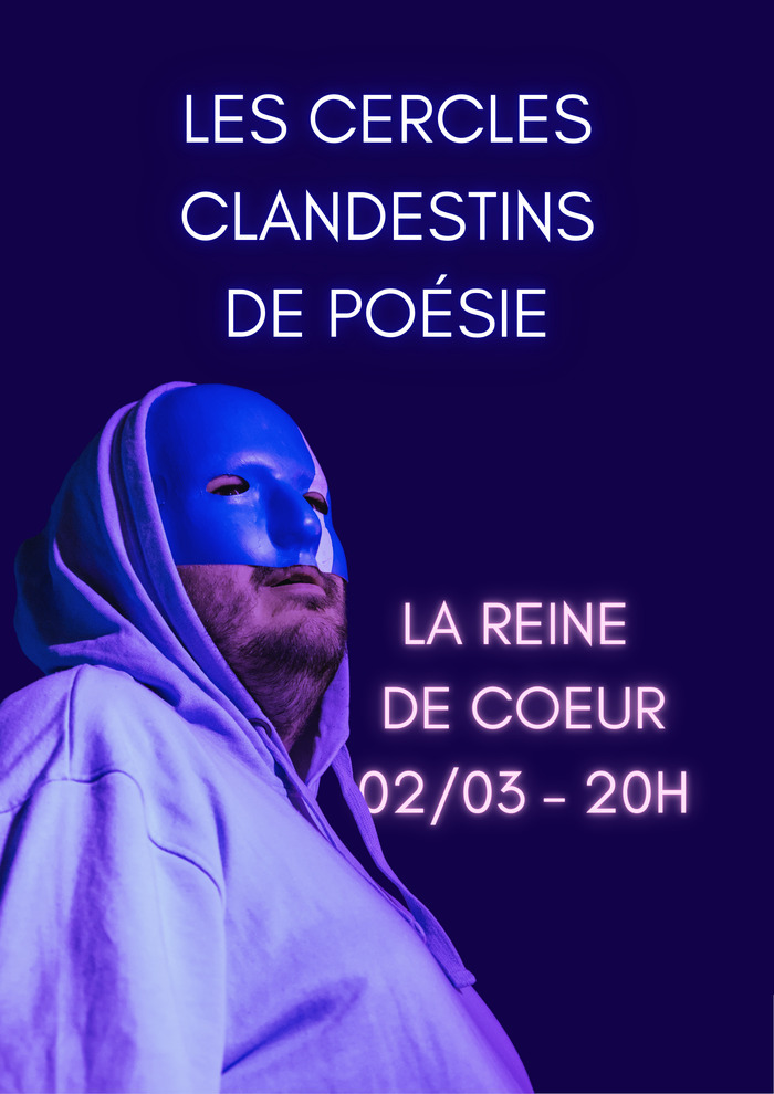 Les Cercles Clandestins de Poésie La Reine de Coeur Rennes