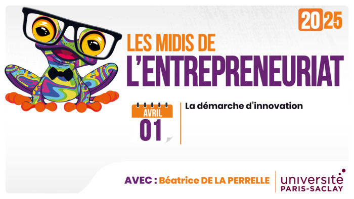 Les midis de l'entrepreneuriat Faculté des sciences d'Orsay