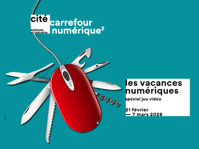 Les vacances numériques de Février 2026 Cité des sciences et de l'Industrie Paris