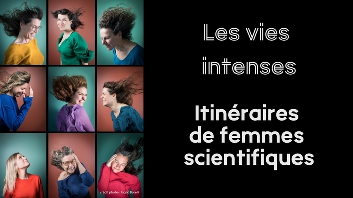 Les Vies intenses : Itinéraires de femmes scientifiques Campus santé de Villejean Rennes