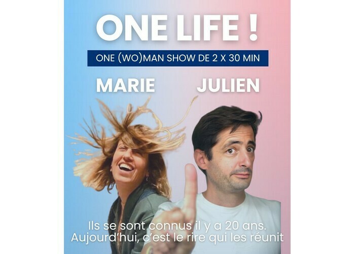 One Life ! - One man and one woman show par Marie et Julien Théâtre du Sphinx Nantes