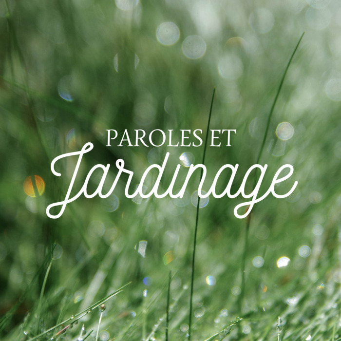 Paroles et Jardinage Bibliothèque Municipale de Bègles Bègles