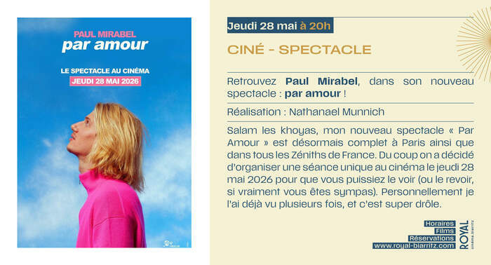 Paul Mirabel - Par Amour : Le Spectacle Au Cinéma Le Royal Biarritz