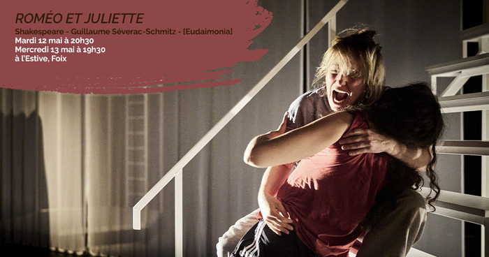 Roméo et Juliette - Shakespeare - Guillaume Séverac-Schmitz - [Eudaimonia] L'Estive