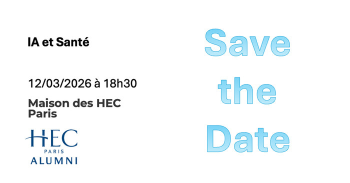 SAVE THE DATE – Thème IA & Santé HEC Alumni Paris SAVE THE DATE - Thème IA & Santé HEC Alumni Paris