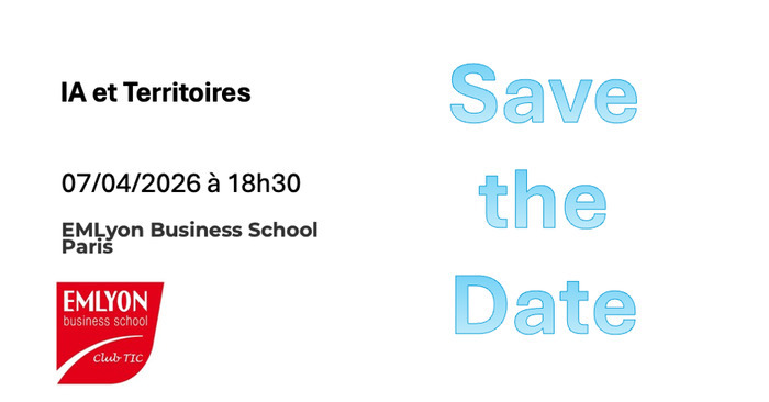 SAVE THE DATE - Thème IA & Territoires EMLYon Business School Paris