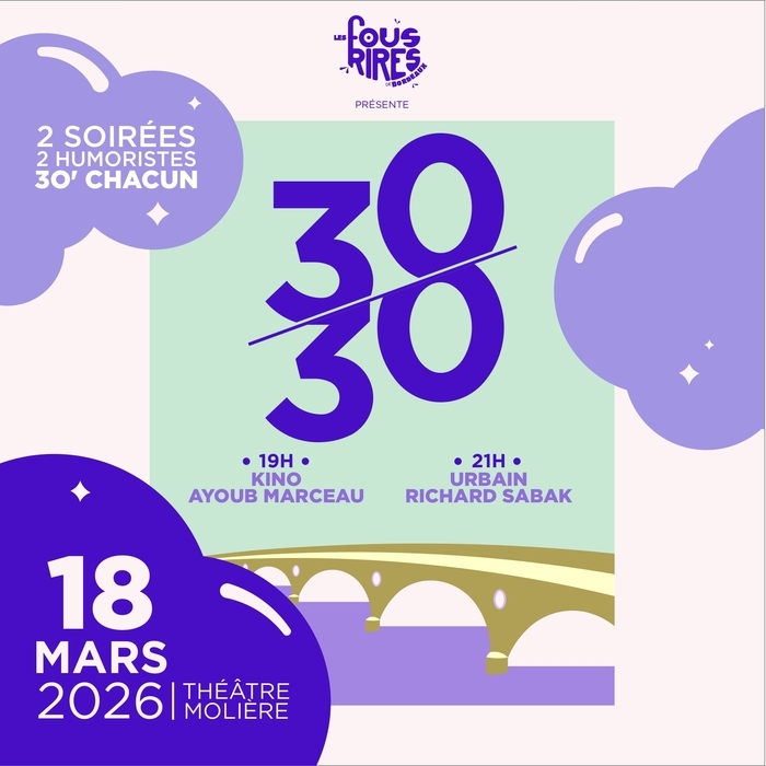 SOIREE 30/30 KINO & AYOUB MARCEAU Théâtre Molière Bordeaux SOIREE 30/30 KINO & AYOUB MARCEAU Théâtre Molière Bordeaux