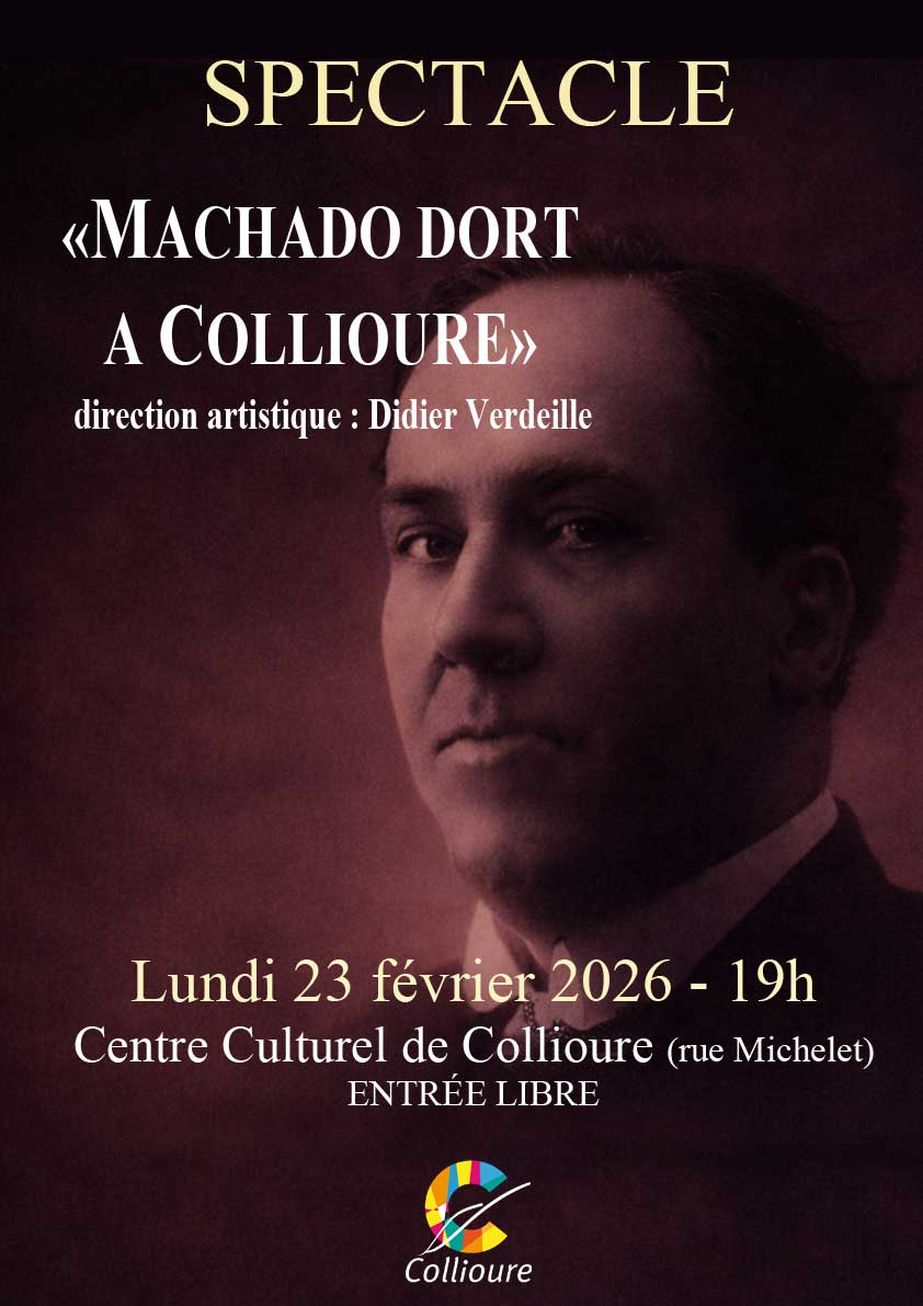 SPECTACLE MACHADO DORT À COLLIOURE