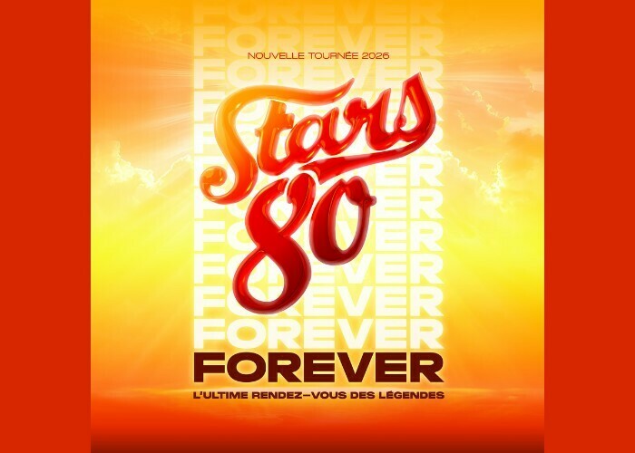 Stars 80 : Forever Zénith de Nantes Métropole Saint-Herblain