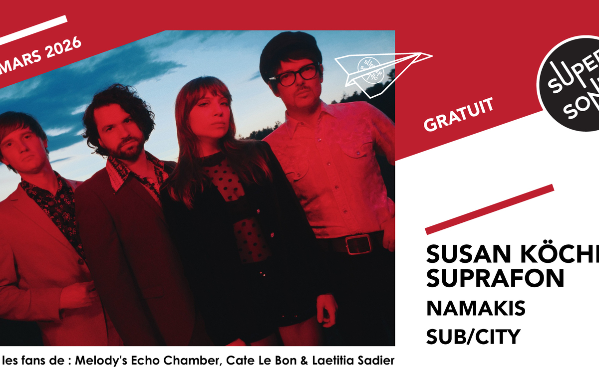 Suzan Köcher's Suprafon • Namakis • Sub/City SUPERSONIC  Paris