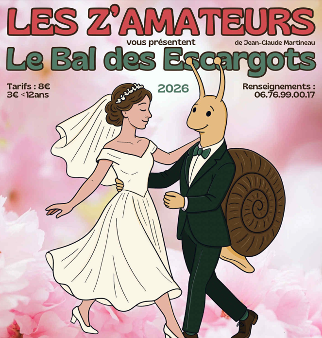 THEATRE ET/OU REPAS-THEATRE Le Bal des Escargots PAR LES Z'AMATEUR