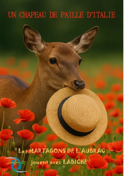 Théâtre Un chapeau de paille d'Italie par la troupe des Martagons de l'Aubrac