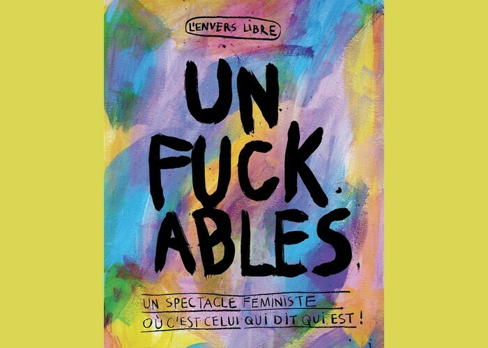 Unfuckables Théâtre 100 Noms Nantes