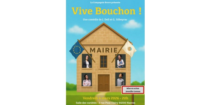 Vive Bouchon ! - par la Compagnie Bravo Salle de Variétés Bonne Garde Nantes