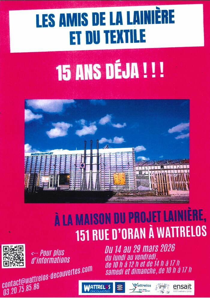 15 ans des Amis de la Lainière et du Textile Maison du Projet Lainière Wattrelos