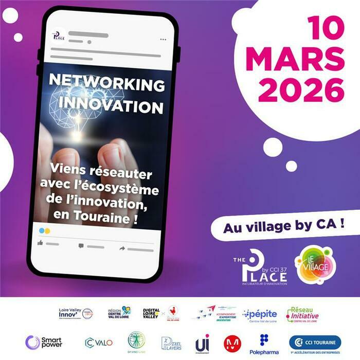 1er Networking Innovation Le Village by CA Touraine Poitou Tours