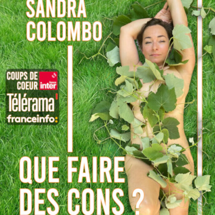 Sandra Colombo - Que faire des cons ? Le Bacchus Rennes