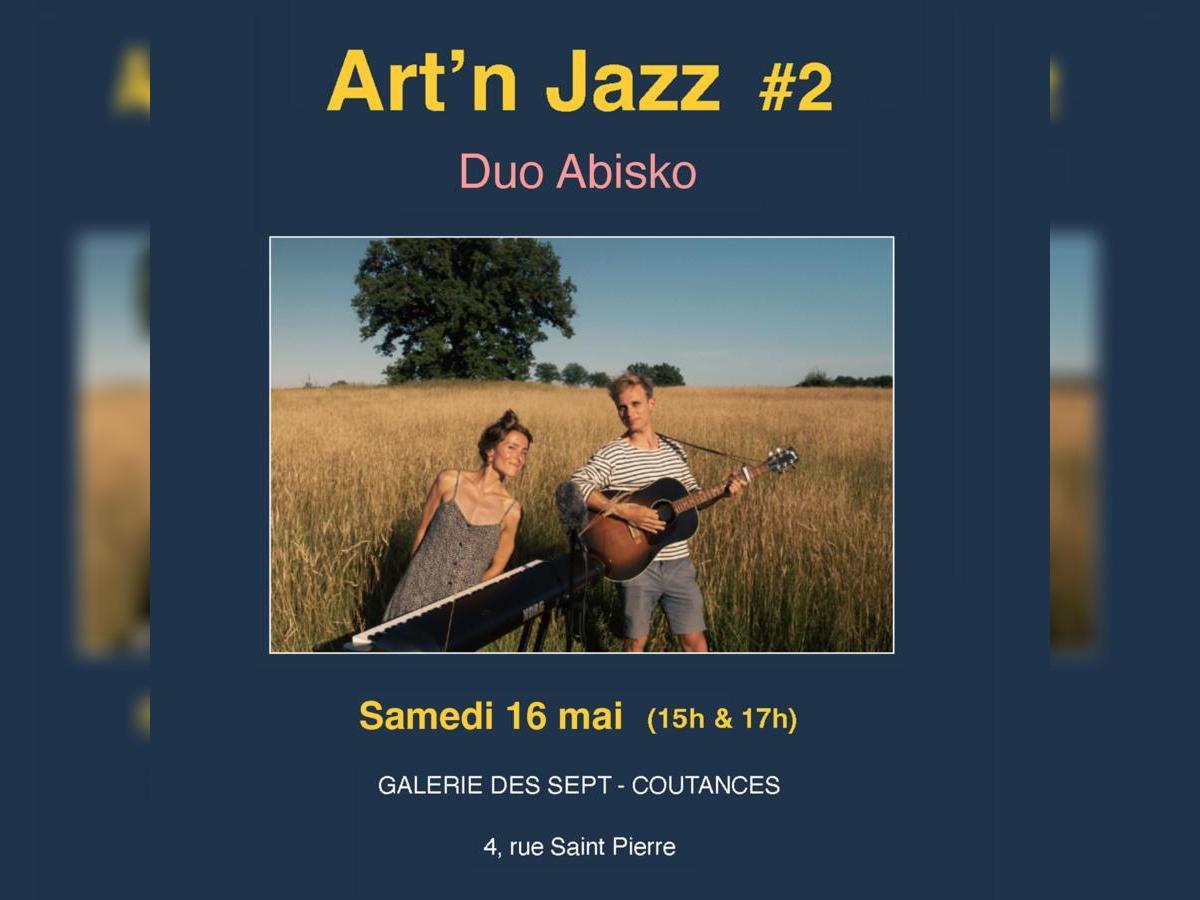 ARt 'N Jazz # 2 Concert Duo Abisko 4 Rue Saint-Pierre Coutances 2026-05-16