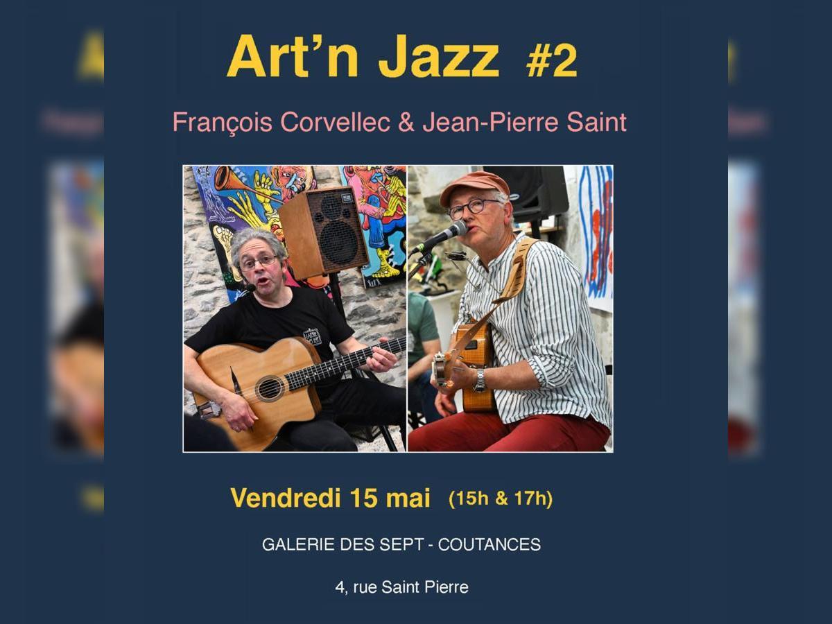 ARt 'N Jazz # 2 Concert François Corvellec Jean-Pierre Saint 4 Rue Saint-Pierre Coutances 2026-05-15