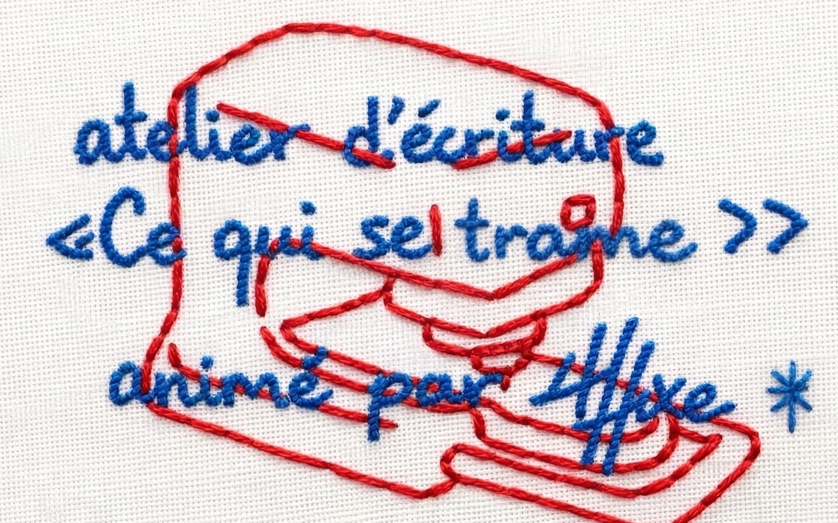 Atelier d'écriture "Ce qui se trame"