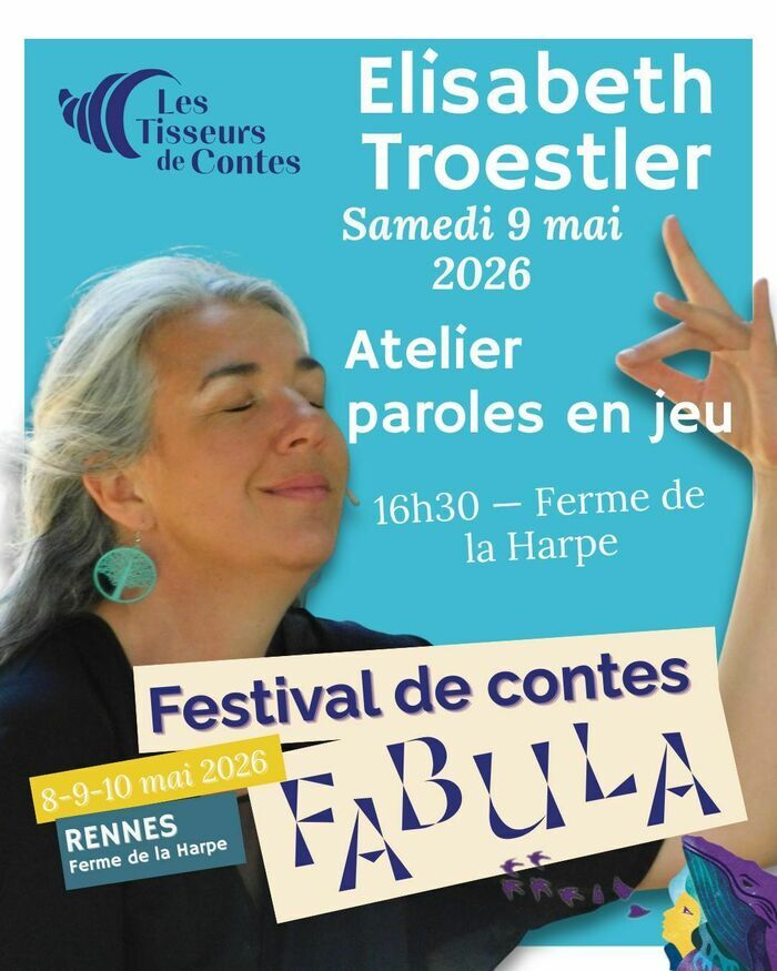 Atelier enfant paroles en jeu (9 mai 2026) - Elisabeth Troestler - Festival Fabula Ferme de la harpe Rennes