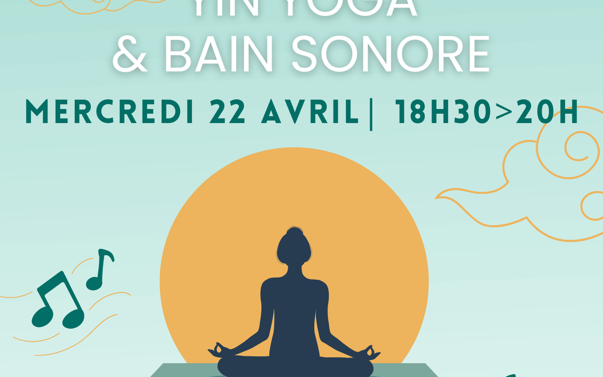Atelier Yin yoga & Bain sonore Centre Paris Anim’ Mado Robin  Paris
