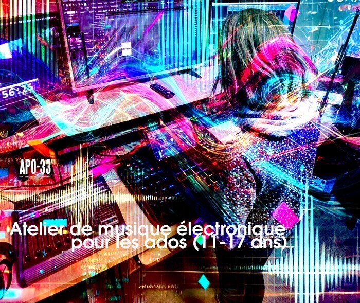 Ateliers de musique électronique pour les ados APO33
