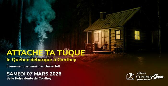 Attache ta tuque ! Le Québec débarque à Conthey Salle Polyvalente Conthey